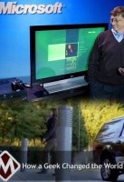 Билл Гейтс: Как чудак изменил мир